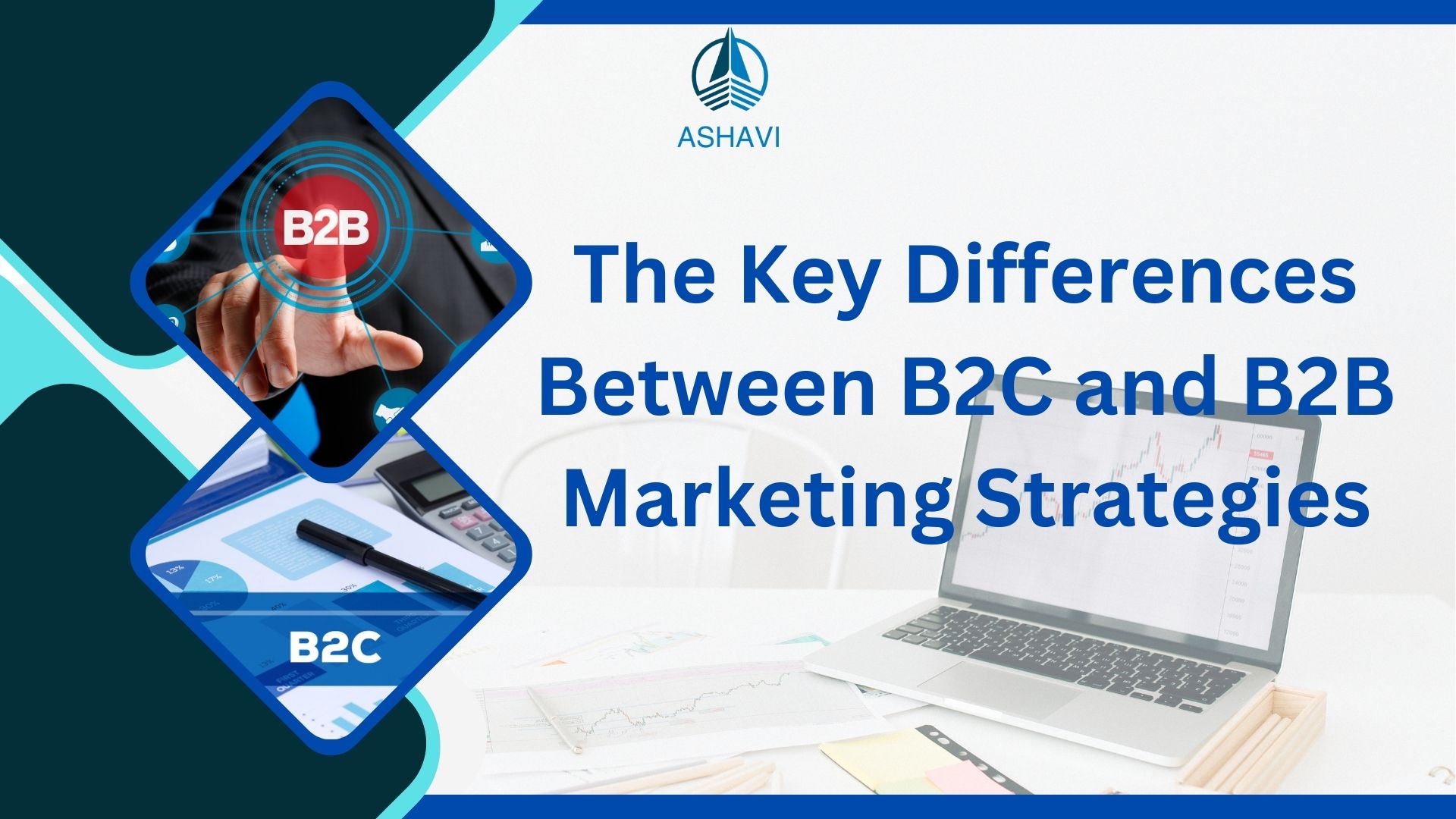 The Key Differences Between B2C and B2B Marketing Strategies